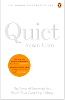 Quiet - the power of introverts in a world that can't stop talking by Susan Cain