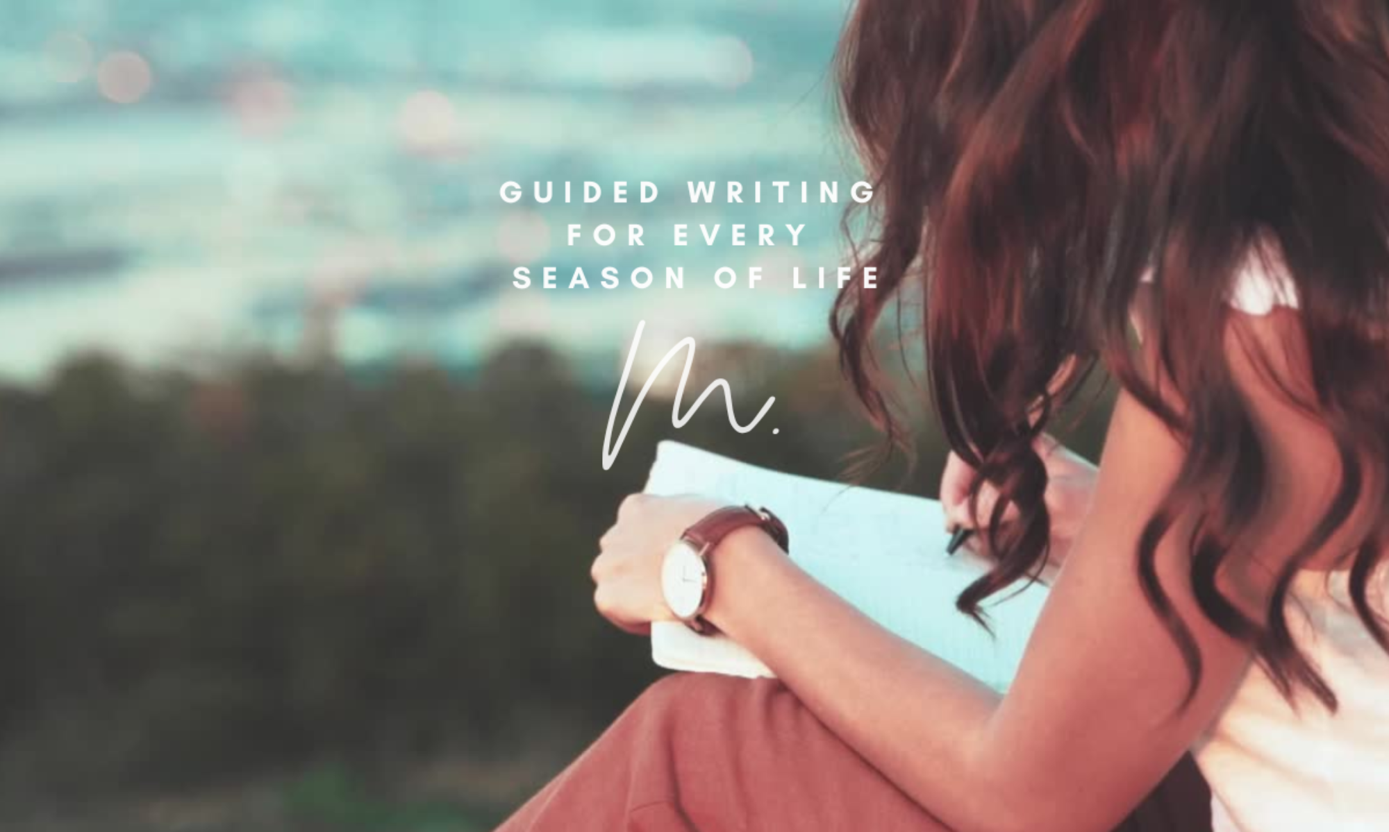 Guided writing for every season of life